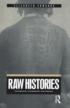 Paperback Raw Histories: Photographs, Anthropology and Museums Book