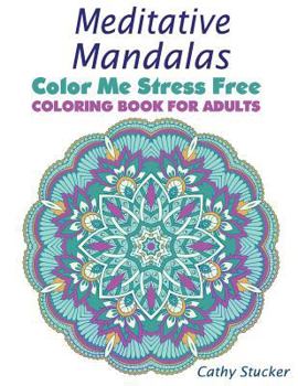 Paperback Meditative Mandalas - Coloring Book for Adults Book