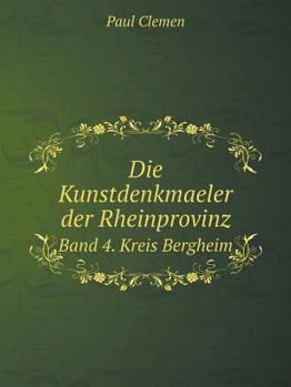 Paperback Die Kunstdenkmaeler der Rheinprovinz Band 4. Kreis Bergheim [German] Book