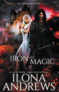 Iron and Magic - Book #1 of the Iron Covenant