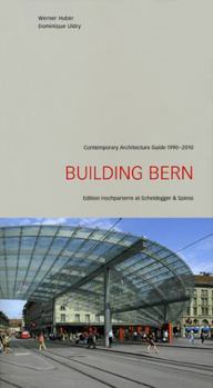 Paperback Building Bern: Contemporary Architecture Guide 1990-2010 Book