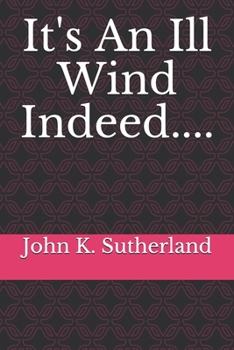 Paperback It's An Ill Wind Indeed.... Book