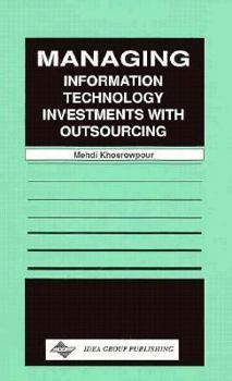 Paperback Managing Information Technology Investments with Outsourcing Book