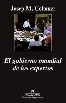 Paperback El gobierno mundial de los expertos (Spanish Edition) [Spanish] Book