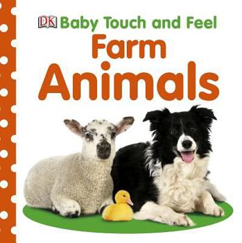 Touch and Feel Farm Animals - Book  of the Baby Touch and Feel