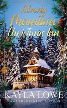 A Smoky Mountain Christmas Inn (Christmas in the Smokies)