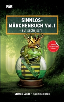 Paperback Sinnlos-Märchenbuch Vol.1: - auf sächsisch! [German] Book