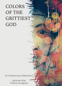 Paperback Colors of the Grittiest God Book