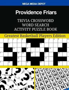 Providence Friars Trivia Crossword Word Search Activity Puzzle Book: Greatest Basketball Players Edition