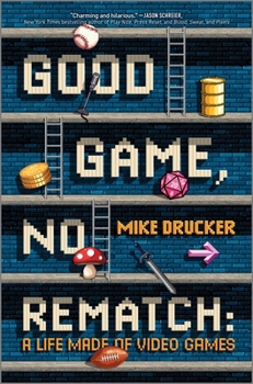 Hardcover Good Game, No Rematch: A Life Made of Video Games Book