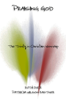 Paperback Praising God: The Trinity in Christian Worship Book