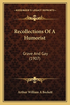 Recollections of a Humourist, Grave and Gay
