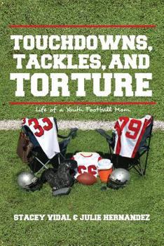 Paperback Touchdowns, Tackles, and Torture Book