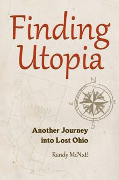 Paperback Finding Utopia: Another Journey Into Lost Ohio Book