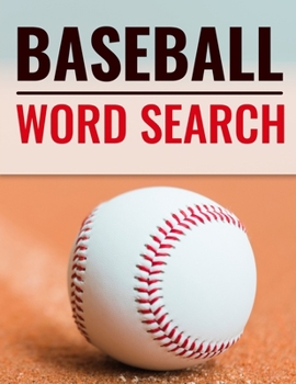 Paperback Baseball Word Search: Activity Puzzle Book For Adults And Teens With Solutions - Gift For Baseball Players & Lovers Book