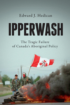 Paperback Ipperwash: The Tragic Failure of Canada's Aboriginal Policy Book