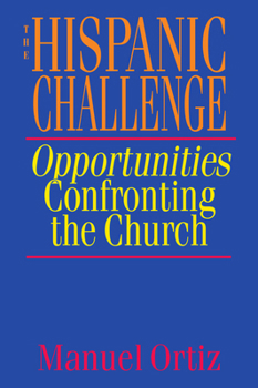 Paperback The Hispanic Challenge: Opportunities Confronting the Church Book