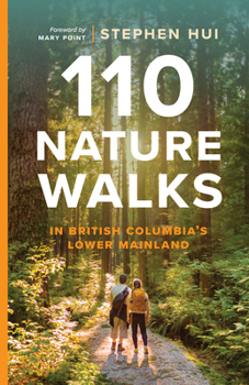 Paperback 110 Nature Walks in British Columbia's Lower Mainland Book
