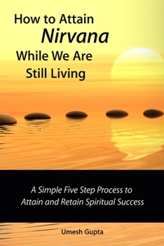 Paperback How to Attain Nirvana While We Are Still Living Book