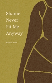 Paperback Shame Never Fit Me Anyway Book