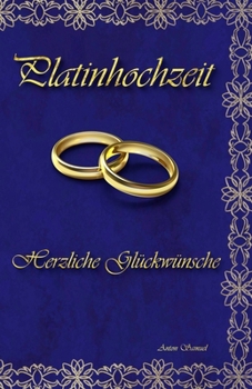 Paperback Platinhochzeit: Herzliche Gl?ckw?nsche [German] Book