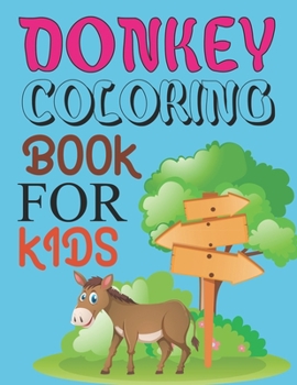 Paperback Donkey Coloring Book For Kids: Donkey Activity Book For Kids Book