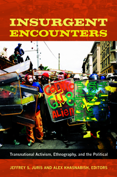 Hardcover Insurgent Encounters: Transnational Activism, Ethnography, and the Political Book