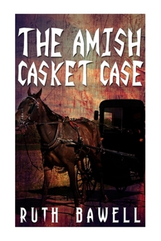 Paperback The Amish Casket Case (Amish Mystery and Suspense) Book