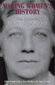 Paperback Making Women's History: The Essential Mary Ritter's Beard Book