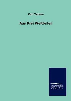 Paperback Aus drei Weltteilen [German] Book