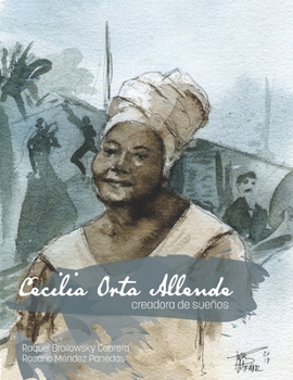 Cecilia Orta Allende, creadora de sue�os