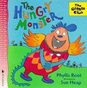 The Hungry Monster (Giggle Club (in pbk)) - Book  of the Giggle Club