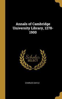 Hardcover Annals of Cambridge University Library, 1278-1900 Book