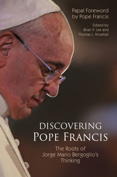 Paperback Discovering Pope Francis: The Roots of Jorge Mario Bergoglio's Thinking Book