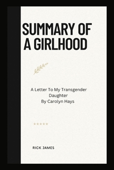 Paperback A Girlhood: Letter To My Transgender Daughter Book
