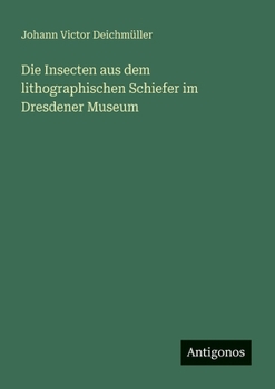 Paperback Die Insecten aus dem lithographischen Schiefer im Dresdener Museum [German] Book