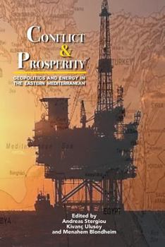 Paperback Conflict & Prosperity: Geopolitics and Energy in the Eastern Mediterranean Book