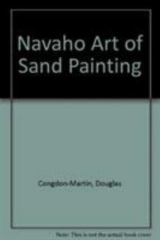 Paperback The Navajo Art of Sandpainting Book