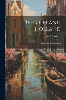 Paperback Belgium and Holland: Handbook for Travellers Book