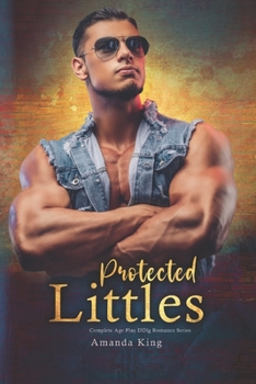 Paperback Protected Littles: Complete Age Play DDlg Romance Series Book