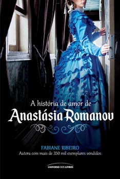 Paperback A história de amor de Anastásia Romanov [Portuguese] Book