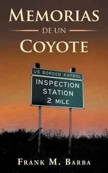 Paperback Memorias De Un Coyote [Spanish] Book