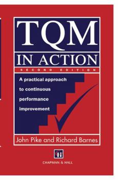 Paperback TQM in Action: A Practical Approach to Continuous Performance Improvement Book