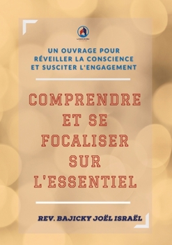 Paperback Comprendre et se focaliser sur l'essentiel [French] Book