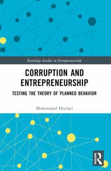 Paperback Corruption and Entrepreneurship: Testing the Theory of Planned Behavior Book