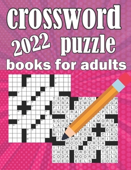 Paperback Crossword Puzzle Books For Adults 2022: Large-print, Medium-level Puzzles Awesome Crossword Book For Puzzle Lovers Of 2022 Adults, Seniors, Men And Wo Book