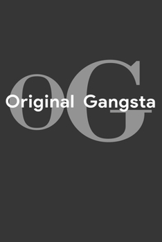 Paperback Original Gangsta Notebook: Lined Journal, 120 Pages, 6 x 9, Affordable OG Gift Journal Matte Finish Book