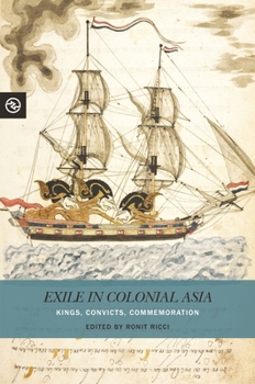 Paperback Exile in Colonial Asia: Kings, Convicts, Commemoration Book