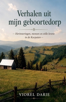 Verhalen uit mijn geboortedorp (Dutch Edition)