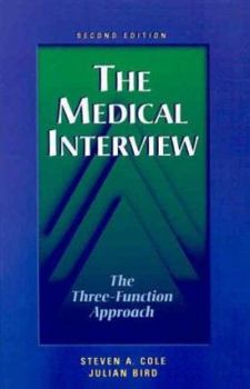 Paperback The Medical Interview: The Three-Function Approach Book